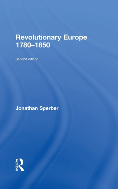Book cover of: Revolutionary Europe 1780–1850. By: Jonathan Sperber