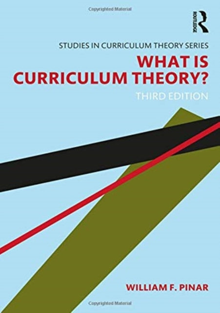 Book cover of: What Is Curriculum Theory?. By: William F. Pinar