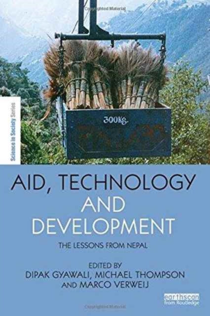 Book cover of: Aid, Technology and Development. By: Dipak Gyawali