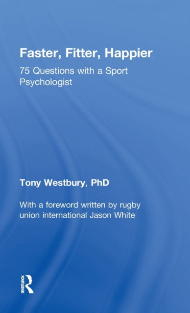 Book cover of: Faster, Fitter, Happier. By: Tony Westbury