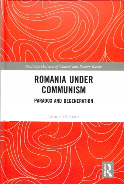 Book cover of: Romania under Communism. By: Dennis Deletant