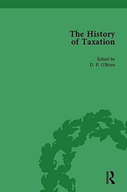 Book cover of: History of Taxation Vol 3. By: D. P. O'Brien