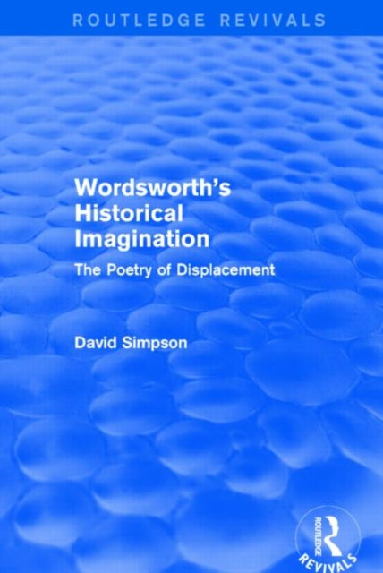 Book cover of: Wordsworth's Historical Imagination (Routledge Revivals). By: David Simpson
