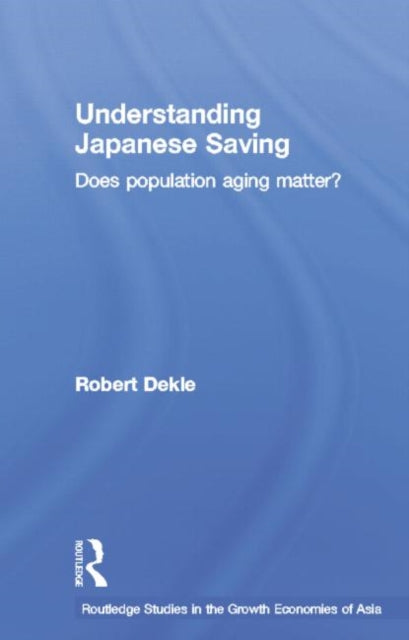 Book cover of: Understanding Japanese Savings. By: Robert Dekle