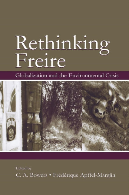 Book cover of: Rethinking Freire. By: Chet A. Bowers