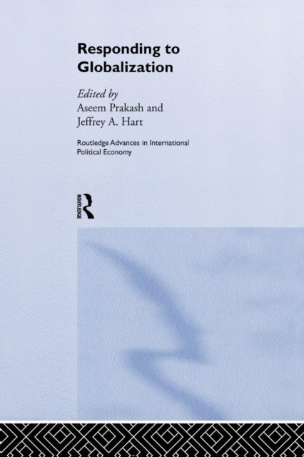 Book cover of: Responding to Globalisation. By: Jeffrey A. Hart