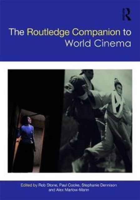 Book cover of: Routledge Companion to World Cinema. By: Rob Stone