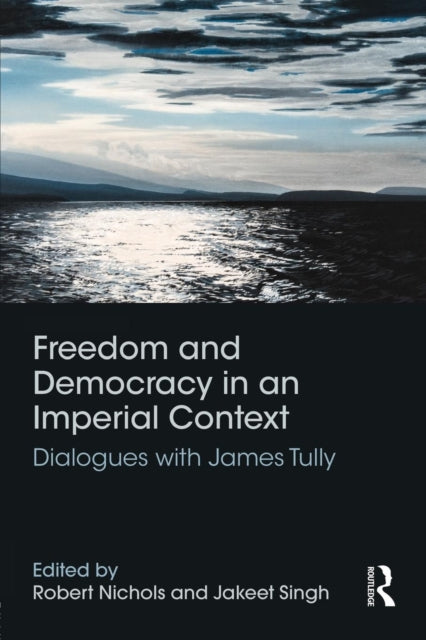 Book cover of: Freedom and Democracy in an Imperial Context. By: Robert Nichols