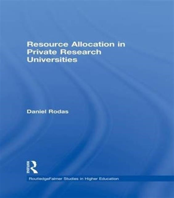 Book cover of: Resource Allocation in Private Research Universities. By: Daniel Rodas