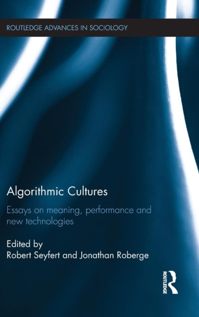 Book cover of: Algorithmic Cultures. By: Robert Seyfert