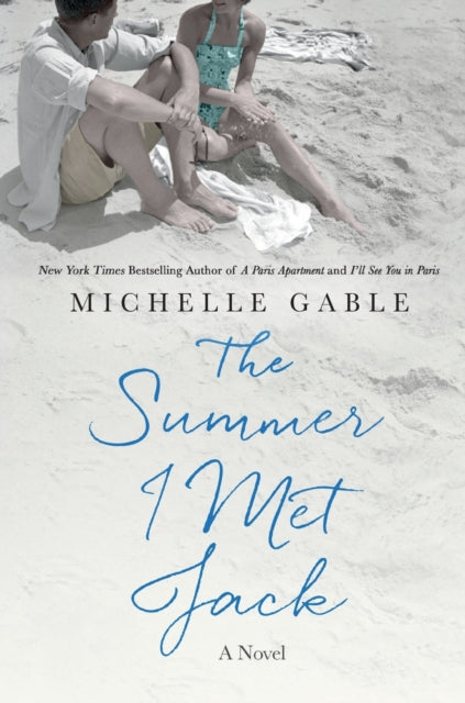 Book cover of: Summer I Met Jack. By: Michelle Gable