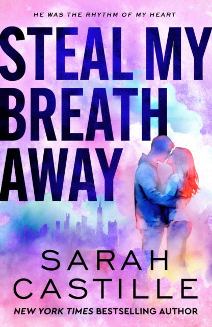 Book cover of: Steal My Breath Away. By: Sarah Castille