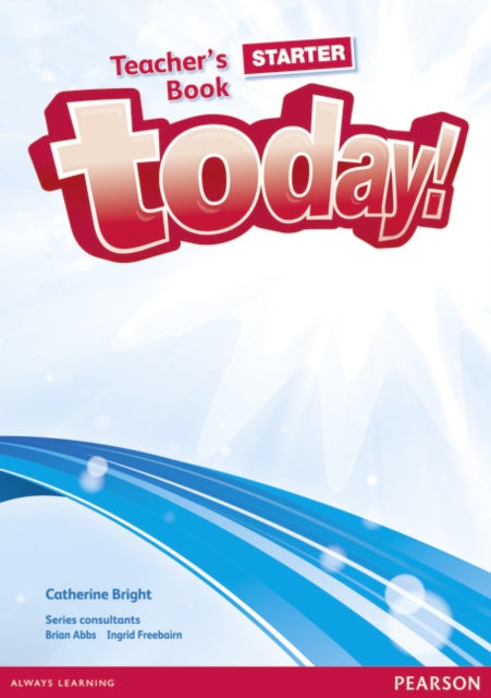 Book cover of: Today! Starter Teacher's Book and DVD Pack. By: Catherine Bright