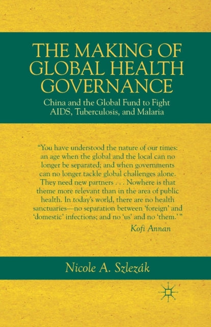 Book cover of: Making of Global Health Governance. By: N. Szlezák