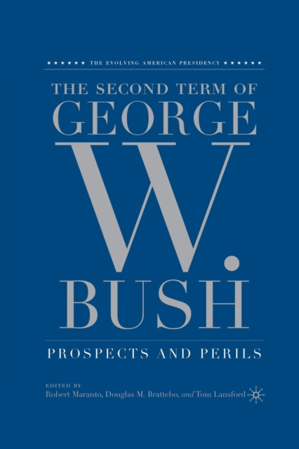 Book cover of: Second Term of George W. Bush. By: R. Maranto