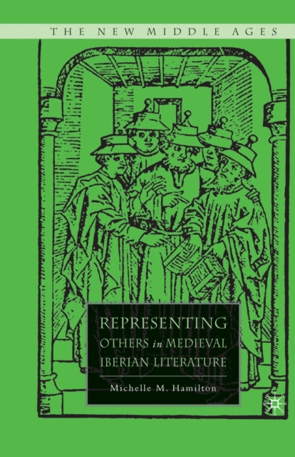 Book cover of: Representing Others in Medieval Iberian Literature. By: Hamilton, M.