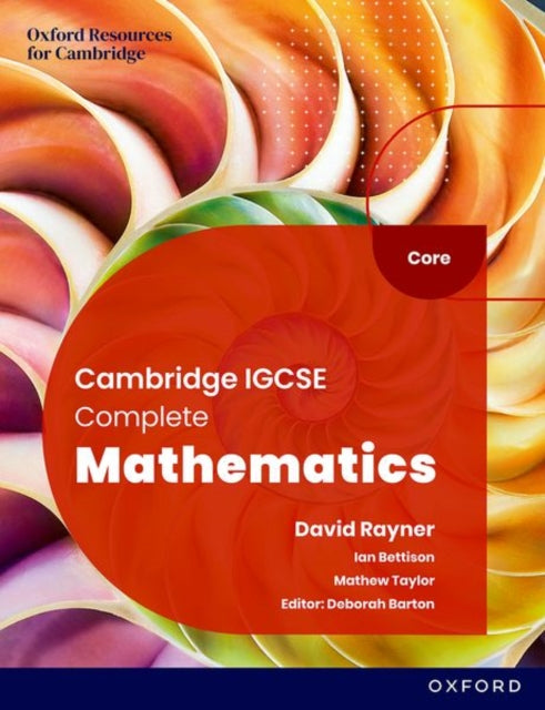 Cambridge IGCSE Complete Mathematics Core: Student Book Sixth Edition 9781382042499 Ian Bettison