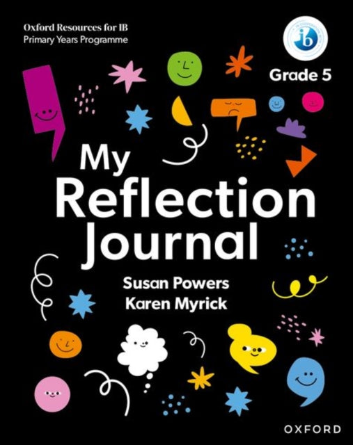 Oxford Resources for IB PYP: My Reflection Journal Grade 5 9781382048491 Karen Myrick