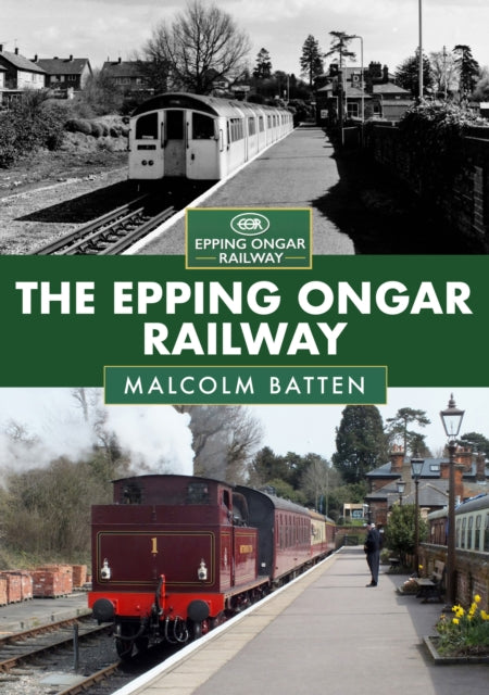 Book cover of: Epping Ongar Railway. By: Malcolm Batten