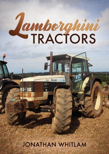 Book cover of: Lamborghini Tractors. By: Jonathan Whitlam