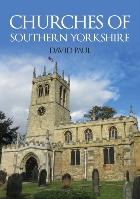 Book cover of: Churches of Southern Yorkshire. By: David Paul