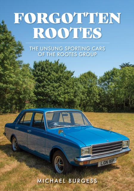 Book cover of: Forgotten Rootes. By: MIchael Burgess