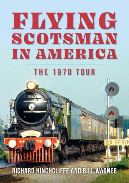 Book cover of: Flying Scotsman in America. By: Richard Hinchcliffe