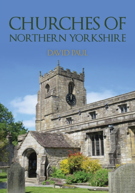 Book cover of: Churches of Northern Yorkshire. By: David Paul