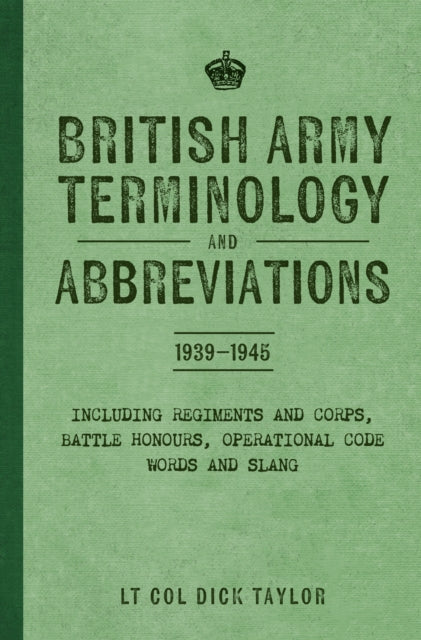 Book cover of: British Army Terminology and Abbreviations 1939-1945