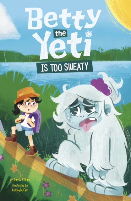 Book cover of: Betty the Yeti Is Too Sweaty. By: Mandy R. Marx