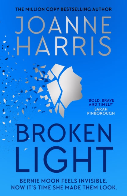 Broken Light, The explosive and unforgettable novel from the million copy bestselling author 9781398710849 Joanne Harris