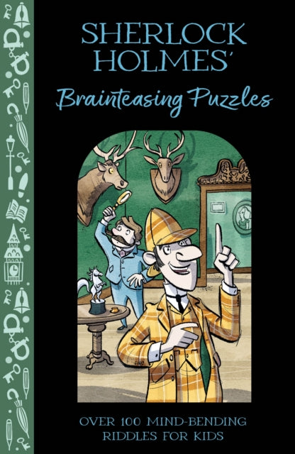 Book cover of: Sherlock Holmes' Brainteasing Puzzles. By: Catherine Veitch