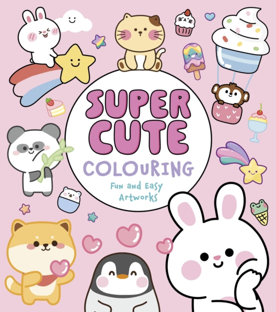 Book cover of: Super Cute Colouring