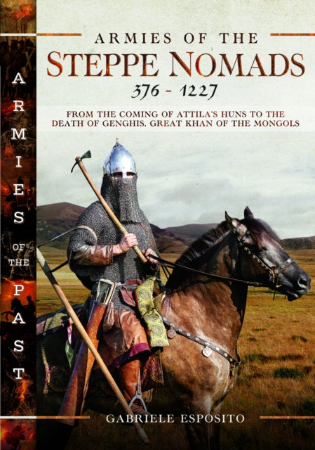 Book cover of: Armies of the Steppe Nomads, 376–1227. By: Gabriele Esposito