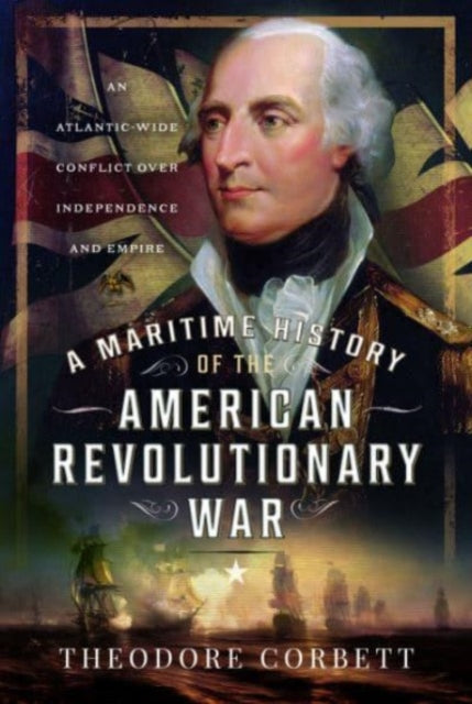 Book cover of: Maritime History of the American Revolutionary War. By: Theodore Corbett