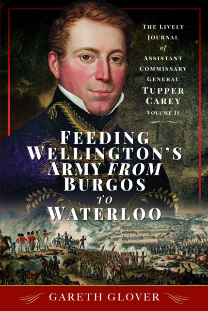 Book cover of: Feeding Wellington's Army from Burgos to Waterloo. By: Gareth Glover