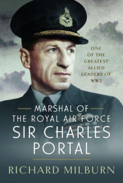 Book cover of: Marshal of the Royal Air Force Sir Charles Portal. By: Richard Michael Milburn