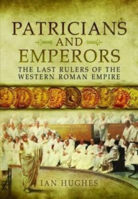 Book cover of: Patricians and Emperors. By: Ian Hughes