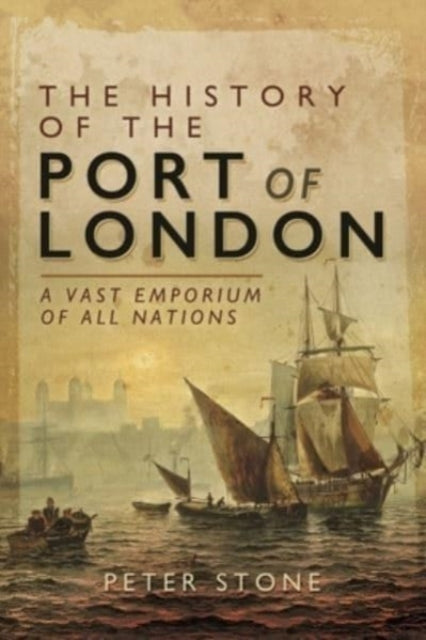 Book cover of: History of the Port of London. By: Peter Stone