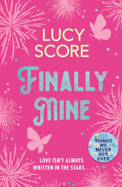 Finally Mine, the unmissable small town love story from the Sunday Times and New York Times bestselling Tiktok sensation 9781399726849 Lucy Score