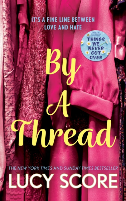 By a Thread, the must-read workplace romantic comedy from the bestselling author of Things We Never Got Over 9781399726887 Lucy Score