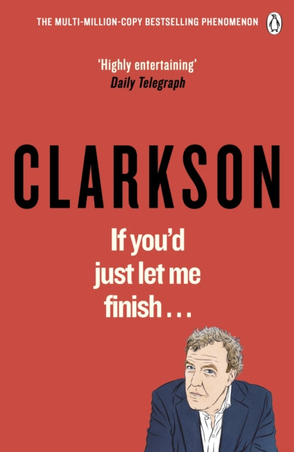 If You’d Just Let Me Finish 9781405939058 Jeremy Clarkson