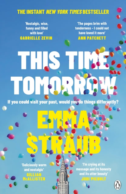 This Time Tomorrow, The tender and witty new novel from the New York Times bestselling author of All Adults Here 9781405946124 Emma Straub