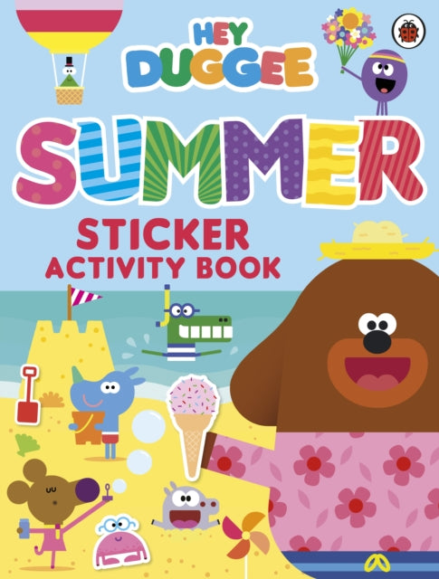 Book cover of: Hey Duggee: Summer Sticker Activity Book. By: Hey Hey Duggee