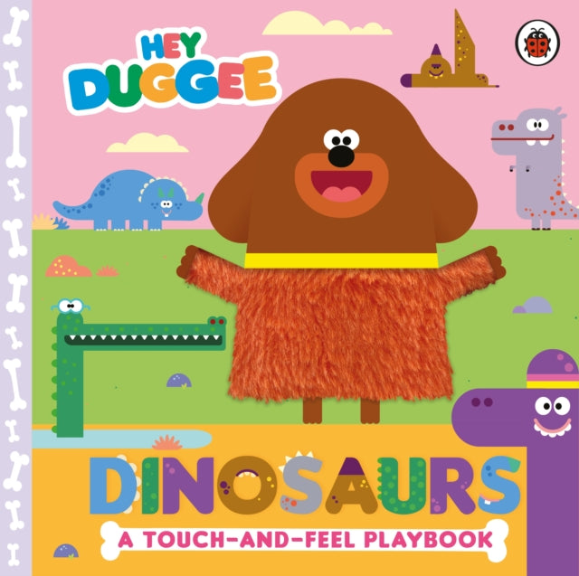Book cover of: Hey Duggee: Dinosaurs. By: Hey Duggee