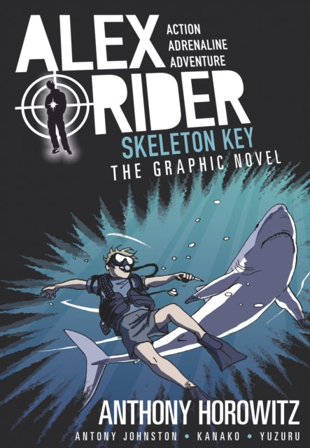 Skeleton Key Graphic Novel, A thrilling full-colour adaptation of the third book in the action-packed spy adventure series that has sold over 21 million copies worldwide 9781406366341 Anthony Horowitz