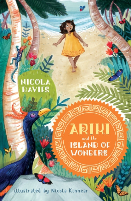 Ariki and the Island of Wonders, A joyful magical adventure story celebrating the natural world from an internationally celebrated nature writer and zoologist 9781406369809 Nicola Davies