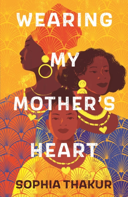 Book cover of: Wearing My Mother's Heart. By: Sophia Thakur