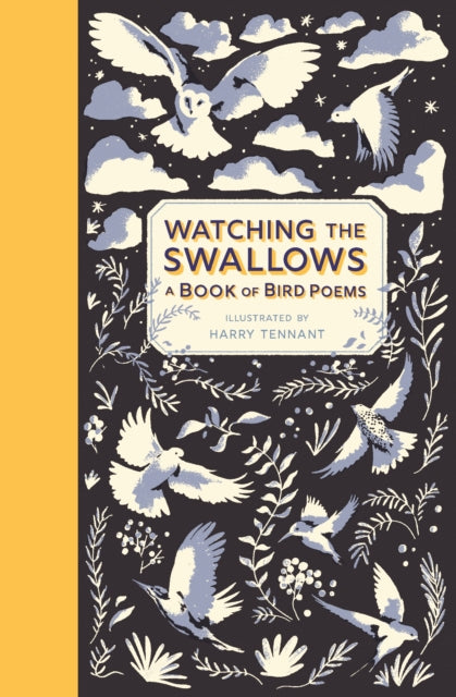 Book cover of: Watching the Swallows: A Book of Bird Poems. By: Harry Tennant