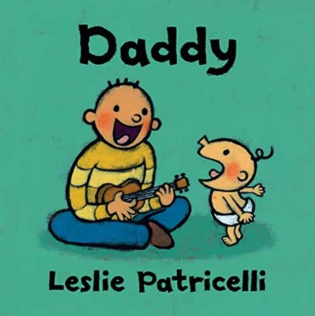 Book cover of: Daddy. By: Leslie Patricelli